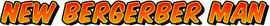New Bergerber Man